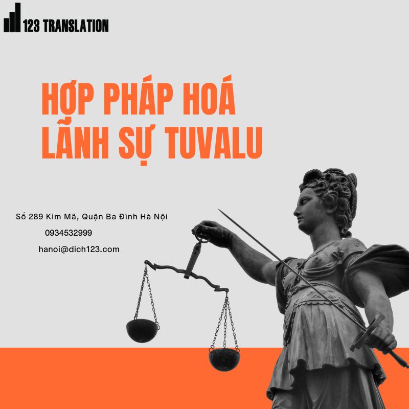 Thực hiện hợp pháp hóa lãnh sự Tuvalu 2026 cho bằng cấp, giấy khai sinh, giấy kết hôn, hồ sơ doanh nghiệp và nhiều loại giấy tờ khác theo quy định hiện hành.